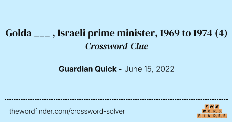 Golda ___ , Israeli prime minister, 1969 to 1974 crossword clue image