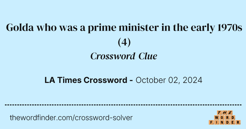 Golda who was a prime minister in the early 1970s crossword clue image