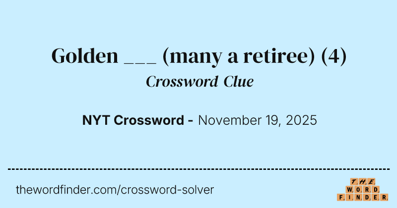 Golden ___ (many a retiree) crossword clue image