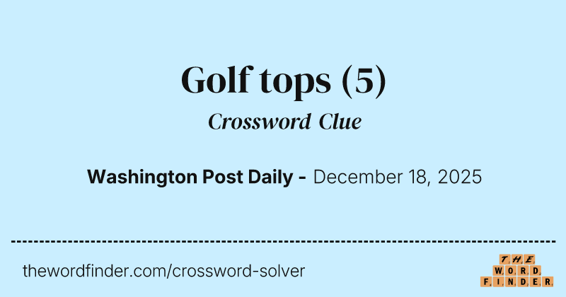 Golf tops crossword clue image