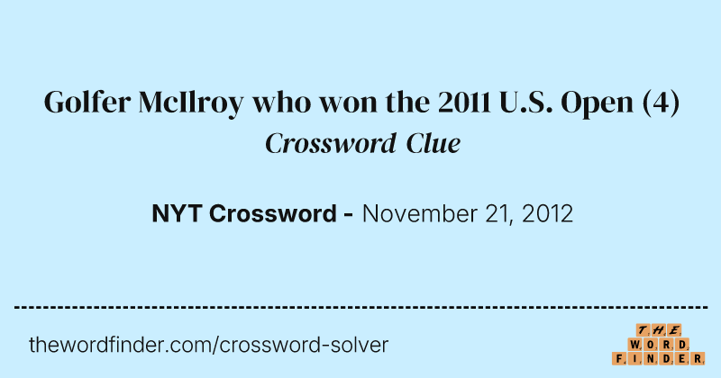 Golfer McIlroy who won the 2011 U.S. Open crossword clue image