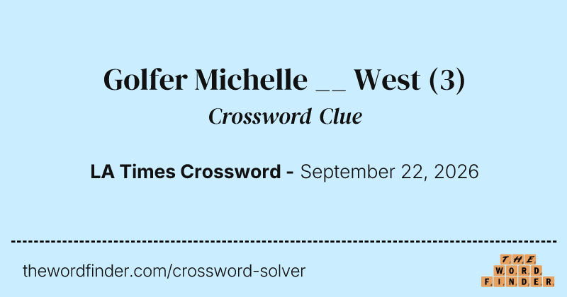 Golfer Michelle __ West crossword clue image