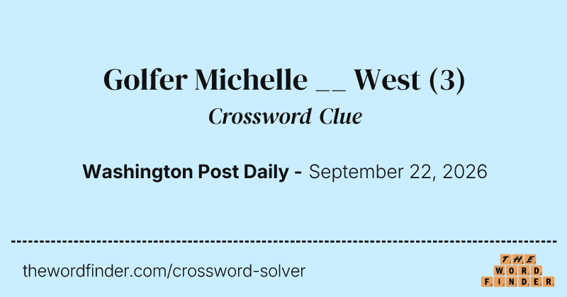 Golfer Michelle __ West crossword clue image