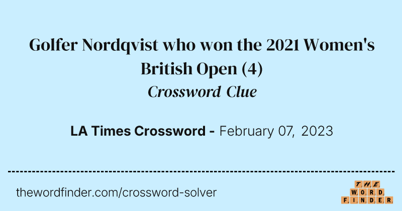 Golfer Nordqvist who won the 2021 Women's British Open crossword clue image
