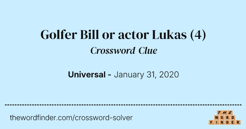 Golfer Bill or actor Lukas crossword clue image