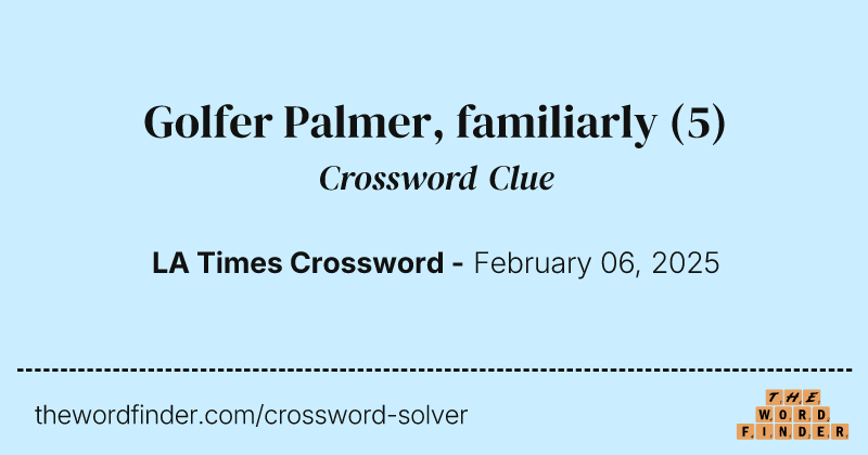 Golfer Palmer, familiarly crossword clue image