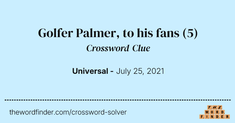 Golfer Palmer, to his fans crossword clue image