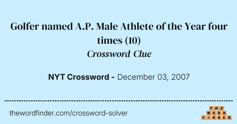 Golfer named A.P. Male Athlete of the Year four times crossword clue image