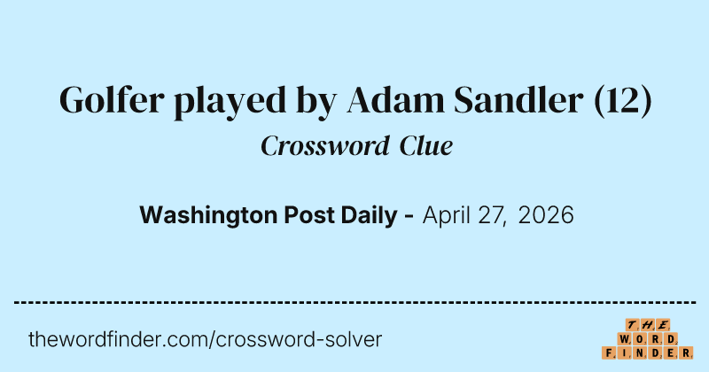 Golfer played by Adam Sandler crossword clue image