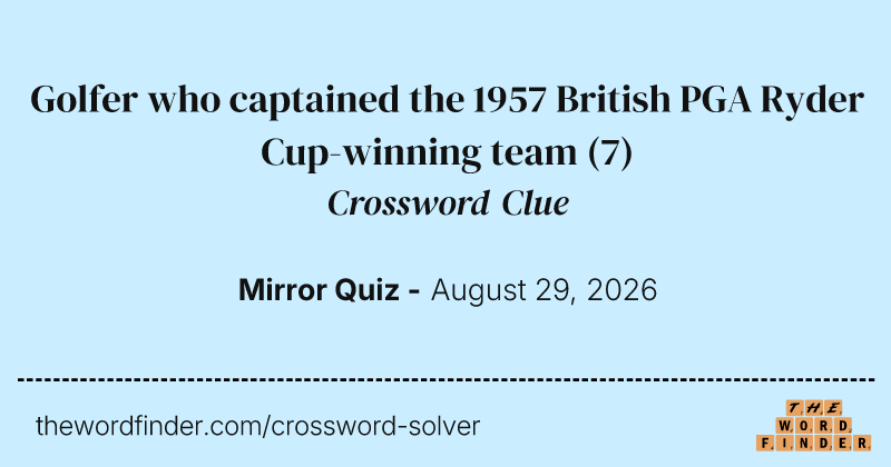 Golfer who captained the 1957 British PGA Ryder Cup-winning team crossword clue image