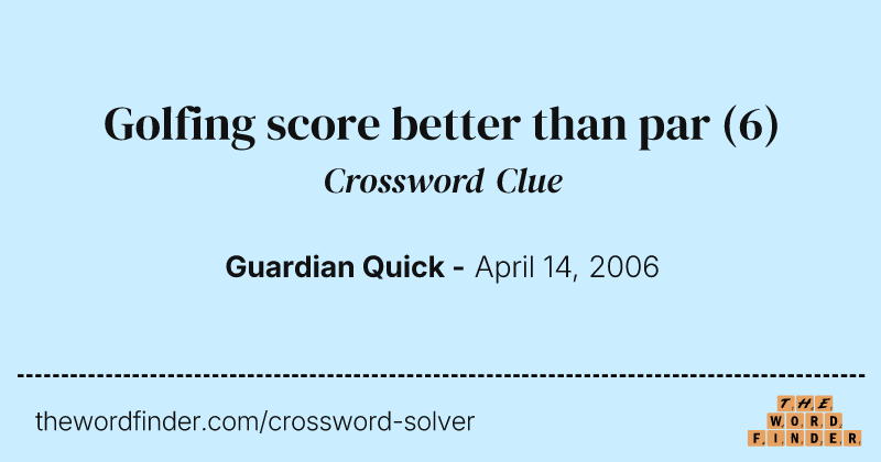 Golfing score better than par crossword clue image