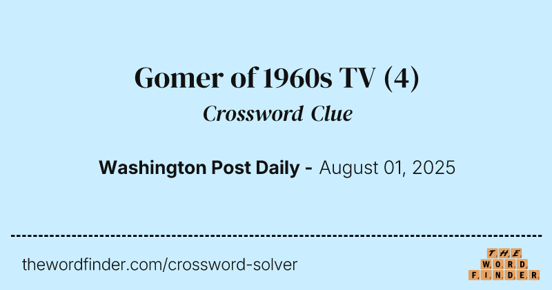 Gomer of 1960s TV crossword clue image