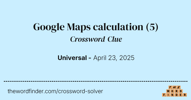 Google Maps calculation crossword clue image