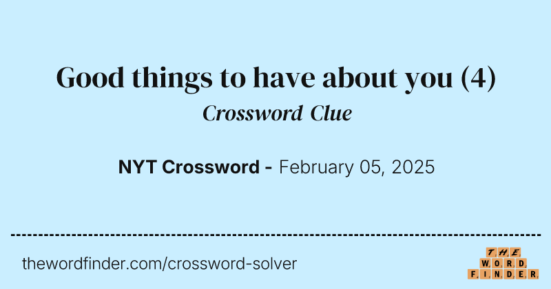 Good things to have about you crossword clue image