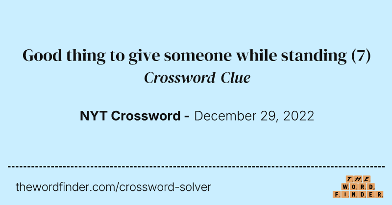 Good thing to give someone while standing crossword clue image