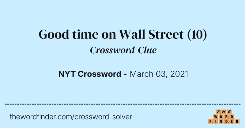 Good time on Wall Street crossword clue image