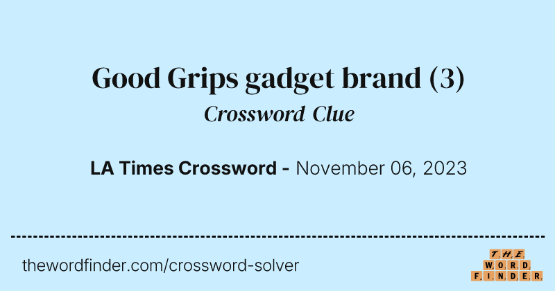 Good Grips gadget brand crossword clue image