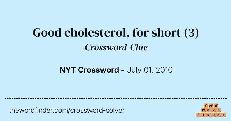 Good cholesterol, for short crossword clue image