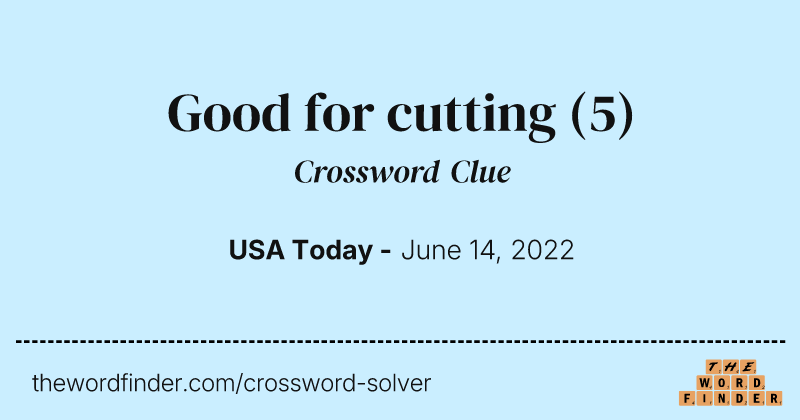 Good for cutting crossword clue image