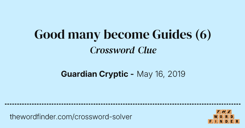 Good many become Guides crossword clue image