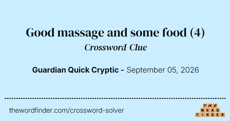 Good massage and some food crossword clue image