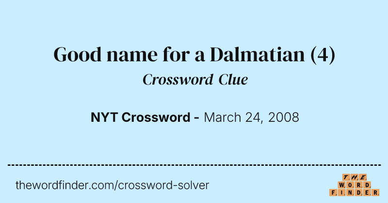 Good name for a Dalmatian crossword clue image