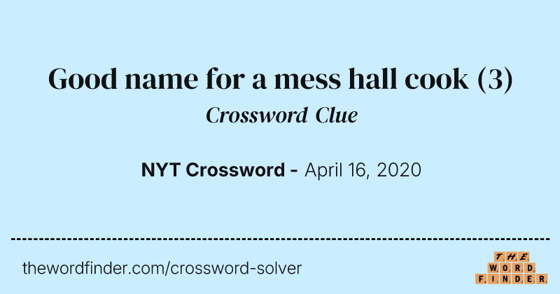 Good name for a mess hall cook crossword clue image
