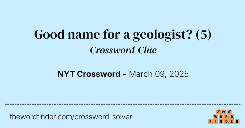 Good name for a geologist? crossword clue image