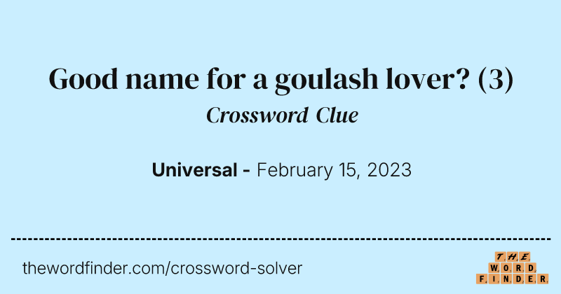 Good name for a goulash lover? crossword clue image