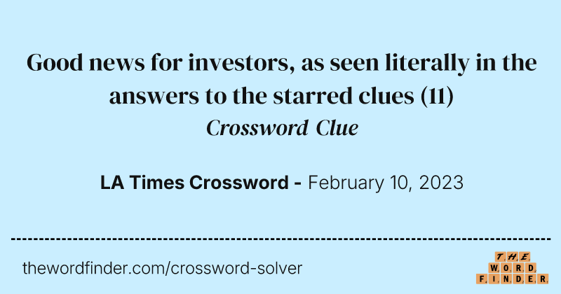 Good news for investors, as seen literally in the answers to the starred clues crossword clue image