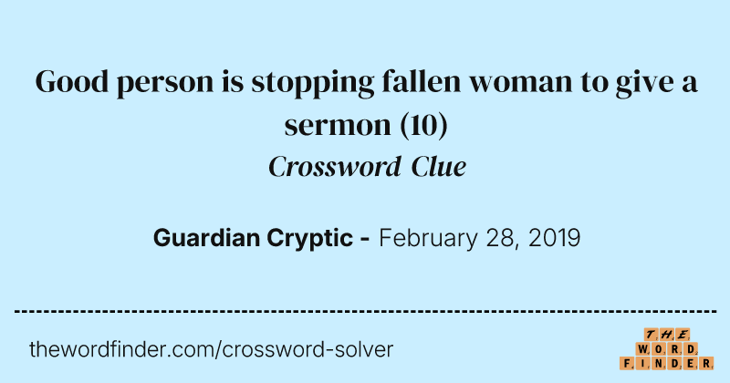 Good person is stopping fallen woman to give a sermon crossword clue image