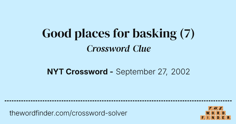Good places for basking crossword clue image