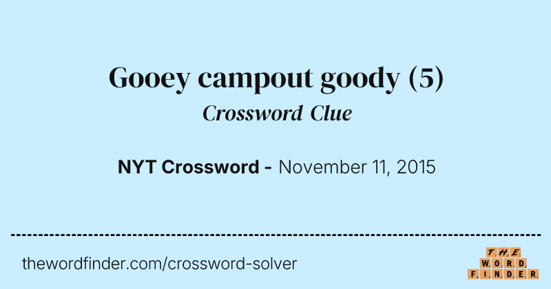 Gooey campout goody crossword clue image