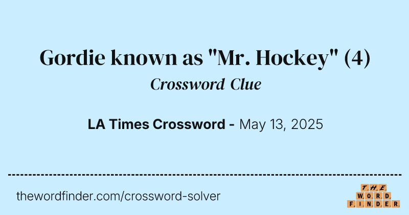 Gordie known as "Mr. Hockey" crossword clue image