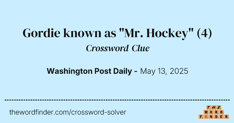 Gordie known as "Mr. Hockey" crossword clue image