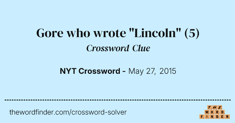 Gore who wrote "Lincoln" crossword clue image