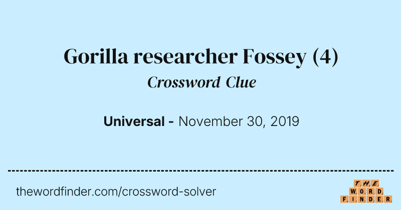 Gorilla researcher Fossey crossword clue image