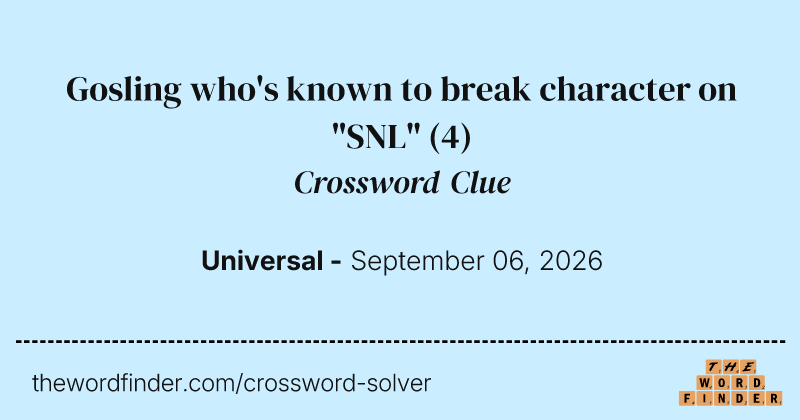 Gosling who's known to break character on "SNL" crossword clue image