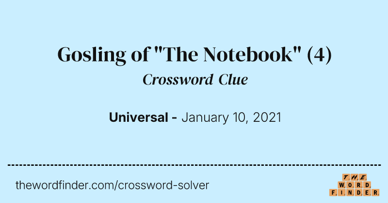 Gosling of "The Notebook" crossword clue image