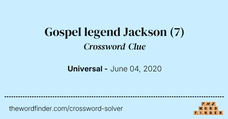 Gospel legend Jackson crossword clue image