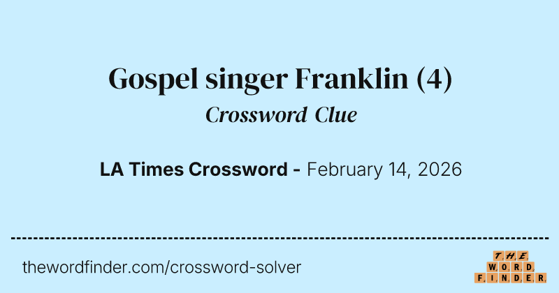 Gospel singer Franklin crossword clue image