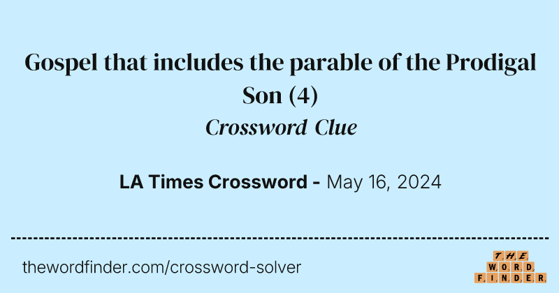 Gospel that includes the parable of the Prodigal Son crossword clue image