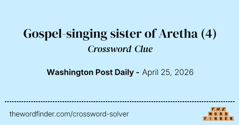 Gospel-singing sister of Aretha crossword clue image