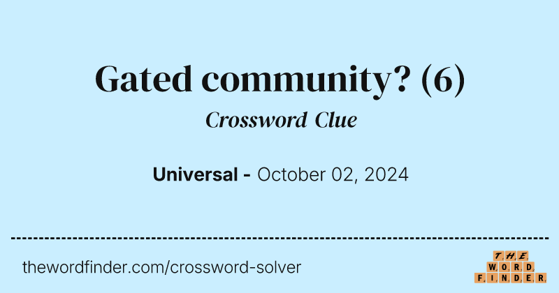Gated community? crossword clue image