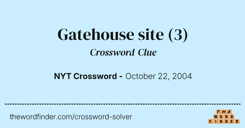 Gatehouse site crossword clue image