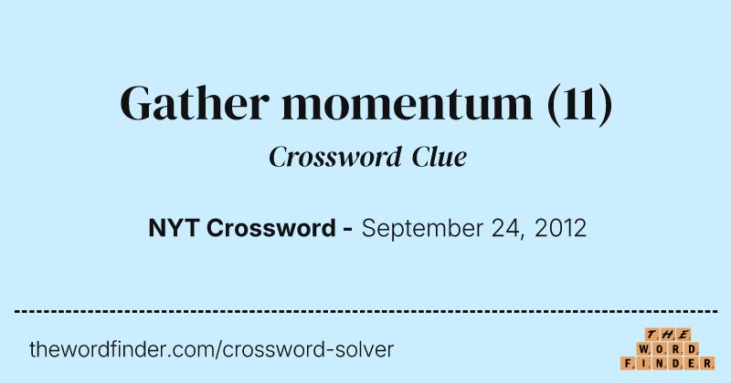 Gather momentum crossword clue image