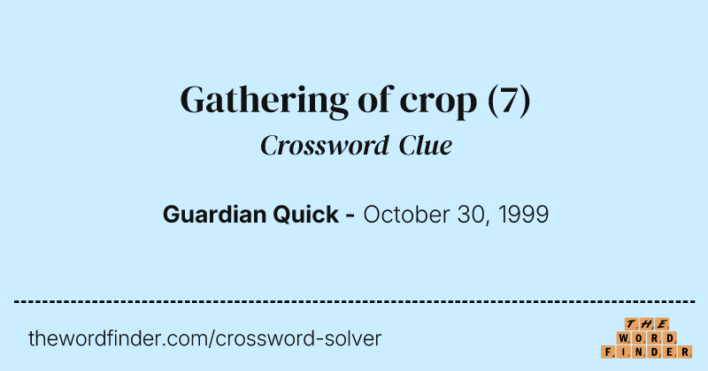 Gathering of crop crossword clue image