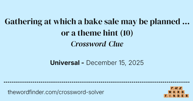 Gathering at which a bake sale may be planned ... or a theme hint crossword clue image