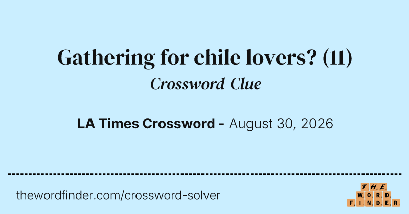 Gathering for chile lovers? crossword clue image