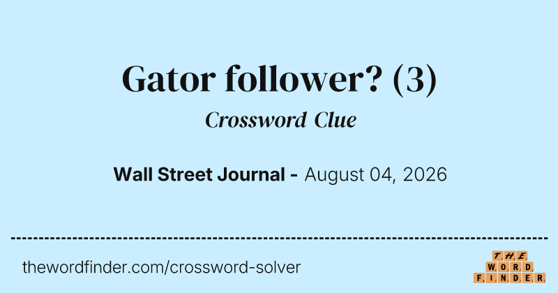 Gator follower? crossword clue image